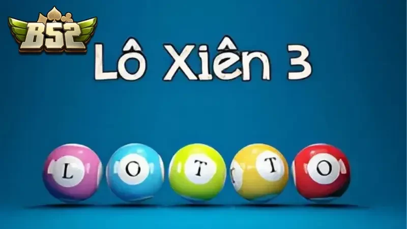 Giới thiệu loại hình lô xiên 3
